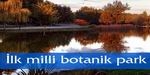 Milli Botanik Bahçesi - Türkiye Milli Botanik Bahçesi - Ankara